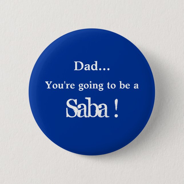 Badge Rond 5 Cm Aller être un Saba ! (Devant)