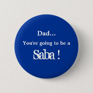 Badge Rond 5 Cm Aller être un Saba !