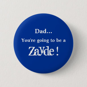 Badge Rond 5 Cm Aller être un Zayde !