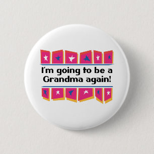 Badge Rond 5 Cm Aller être une grand-maman encore !