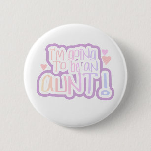 Badge Rond 5 Cm Aller être une tante