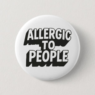 Badge Rond 5 Cm Allergie aux gens