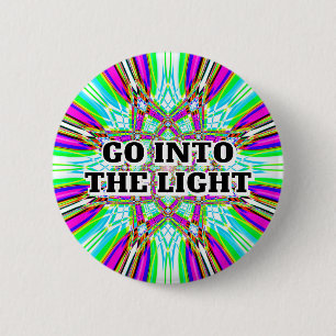 BADGE ROND 5 CM ALLEZ À LA LUMIÈRE