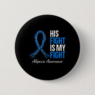 Badge Rond 5 Cm Alopécie Conscience Son combat est mon combat Je p