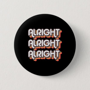 Badge Rond 5 Cm Alright Alright Roller Disco les années 70 Costume