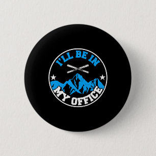 Badge Rond 5 Cm Amant du ski neige et hiver je serai dans mon bure