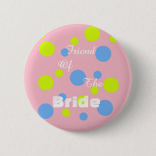 Badge Rond 5 Cm Ami du bouton de jeune mariée