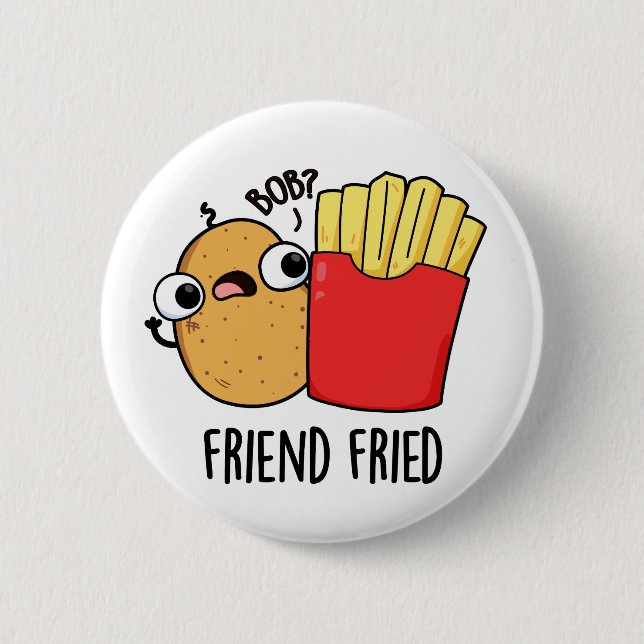 Badge Rond 5 Cm Ami Friend Funny French Fries Pun (Devant)