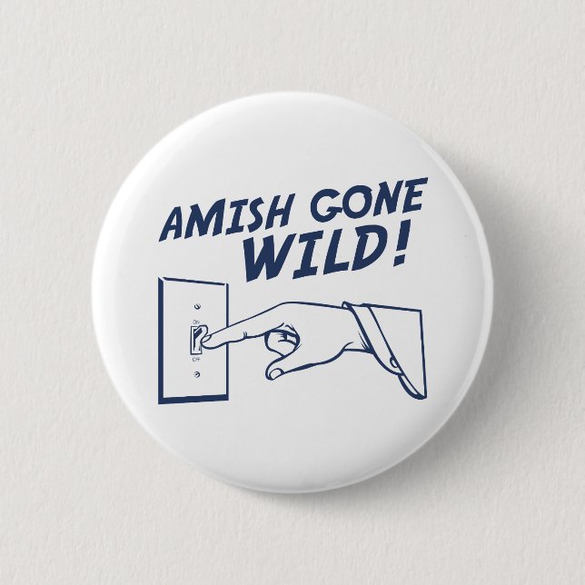 Badge Rond 5 Cm Amish folles ! (Devant)