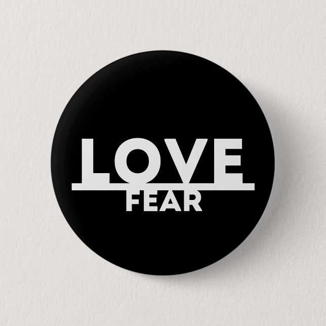 Badge Rond 5 Cm Amour au-dessus de la crainte (Devant)