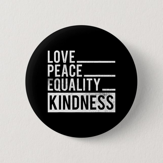 Badge Rond 5 Cm Amour Paix Égalité gentillesse Motivation cadeau (Devant)