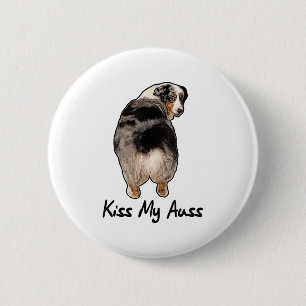 Badge Rond 5 Cm Amusant Berger Australien Miniature Kiss My Auss M