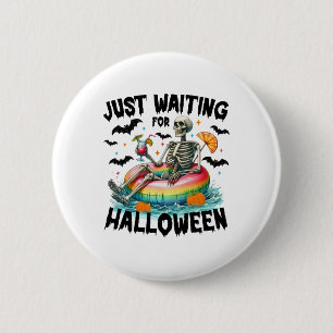 Badge Rond 5 Cm Amusant Juste En Attente D'Halloween Squelette Éff