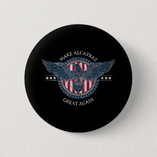 Badge Rond 5 Cm Amusant Rendre sa grandeur à Alcatraz Trump Usa 2