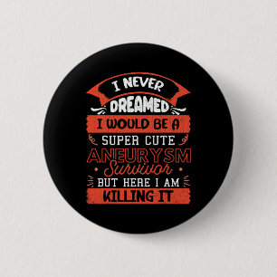 Badge Rond 5 Cm Aneurysme Survivant Cerveau Chirurgie Graphique