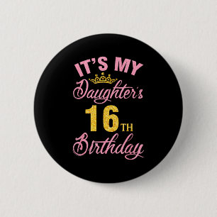 Badge Rond 5 Cm Anniversaire des 16 ans de ma fille joyeux 16 ans