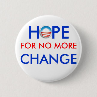 Badge Rond 5 Cm Anti-Obama/ESPOIR POUR PAS PLUS de CHANGEMENT