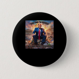 Badge Rond 5 Cm Anti-Trump Cette fois, je suis Sticker sérieux