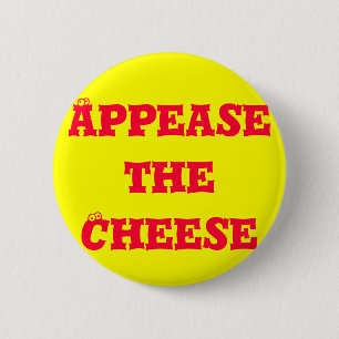Badge Rond 5 Cm Apaisez le fromage