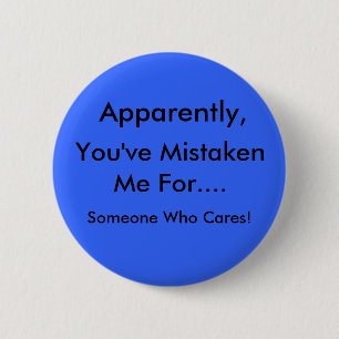Badge Rond 5 Cm Apparemment, vous m'avez confondu…