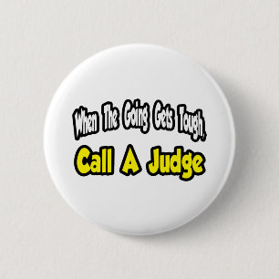 Badge Rond 5 Cm Appeler un juge