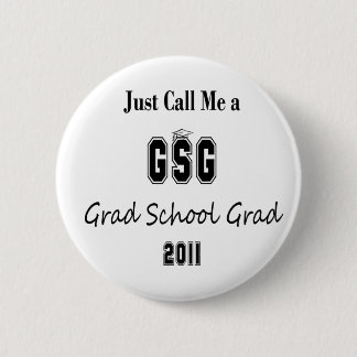 Badge Rond 5 Cm Appelez-juste moi un diplômé d'école de diplômé