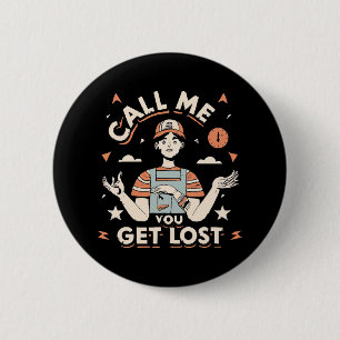 Badge Rond 5 Cm appelez-moi si vous vous perdez