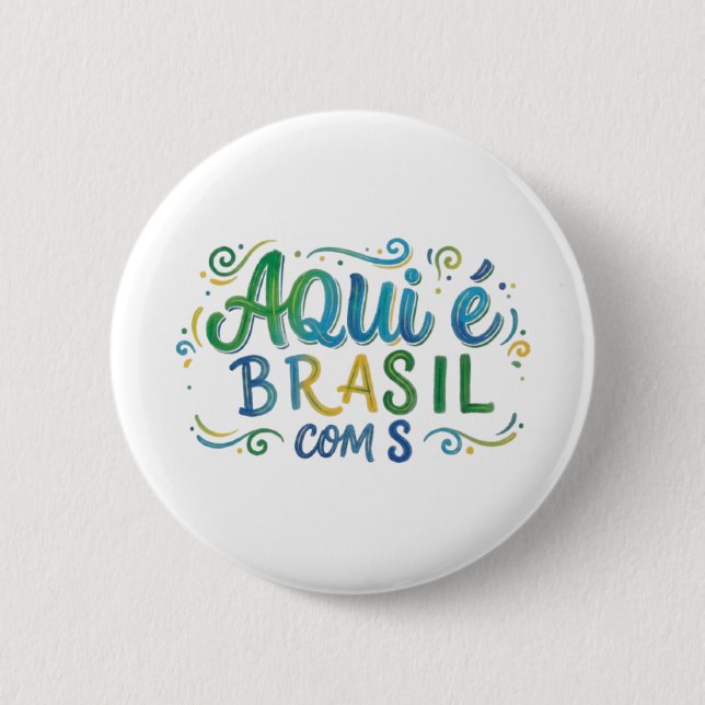 Badge Rond 5 Cm Aqui e Brasil com S Culture (Devant)