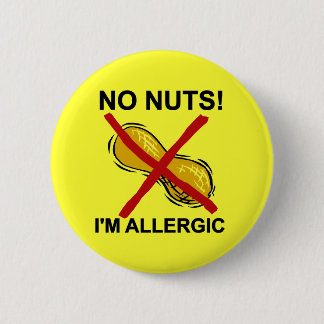 Badge Rond 5 Cm Arachide AUCUNS écrous je suis allergique