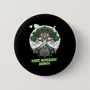 Badge Rond 5 Cm Arbre Hugger Héros T Shirt Écologique