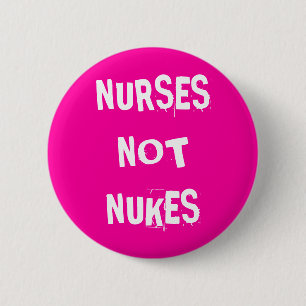 Badge Rond 5 Cm Armes nucléaires d'infirmières pas