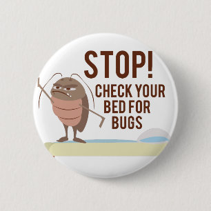 Badge Rond 5 Cm Arrêt ! Examinez votre lit pour assurer les