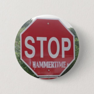Badge Rond 5 Cm ARRÊT : hammertime