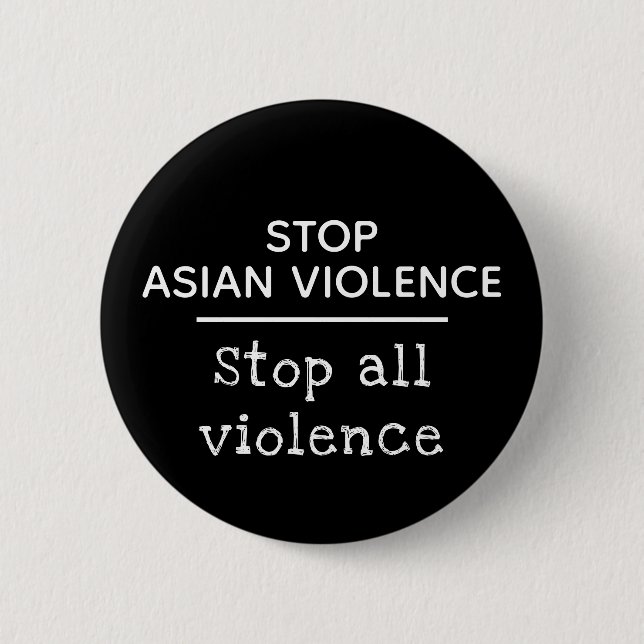 Badge Rond 5 Cm Arrêter la violence asiatique (Devant)