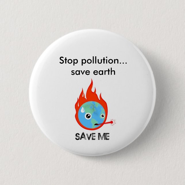 Badge Rond 5 Cm Arrêtez la terre d'économies de pollution… (Devant)