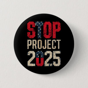 Badge Rond 5 Cm Arrêtez le Projet 2025 Trump Biden Vintage