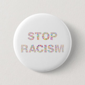 Badge Rond 5 Cm arrêtez le racisme