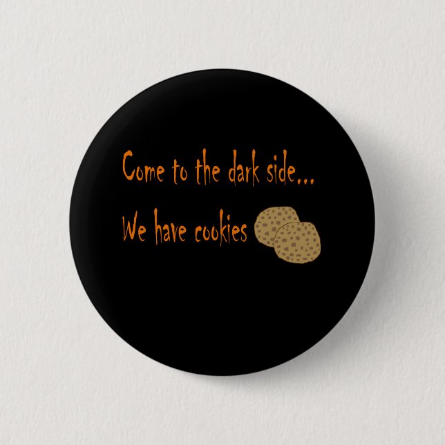 Badge Rond 5 Cm Arrive au bouton du côté sombre (Devant)