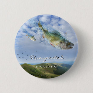 Badge Rond 5 Cm Arrivée inattendue drôle des poissons de vol  