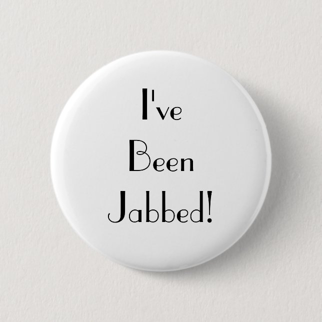 Badge Rond 5 Cm Art Déco Blanc J'ai été Jabbed Vaccination (Devant)