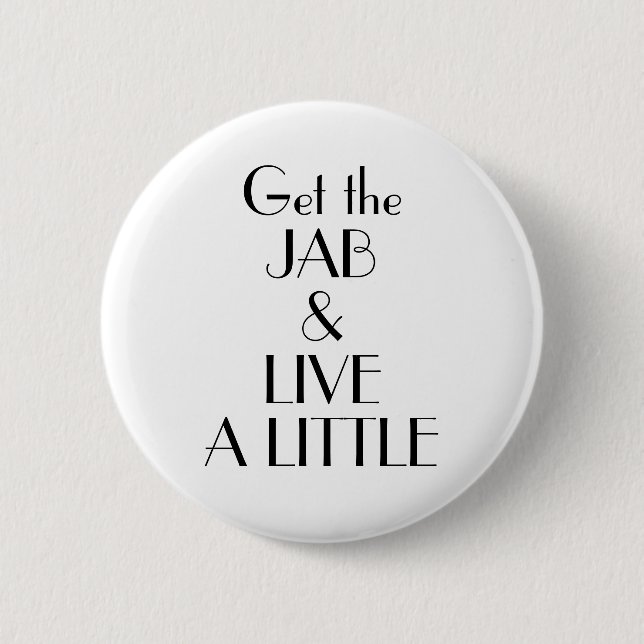 Badge Rond 5 Cm Art Déco Obtenir Jab Live un petit bouton de vacci (Devant)