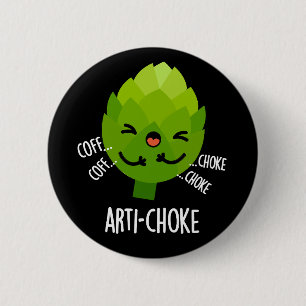 Badge Rond 5 Cm Arti-choke Funny Veggie Artichoke Pun Dark BG