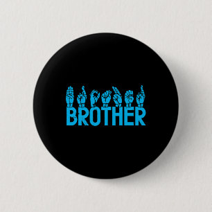 Badge Rond 5 Cm ASL Brother American Sign Language Sensibilisation