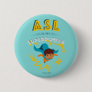 Badge Rond 5 Cm ASL est ma superpuissance