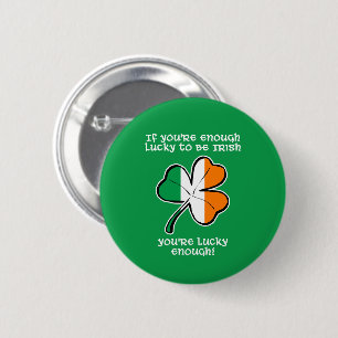 Badge Rond 5 Cm Assez chanceux pour être Irlandais