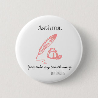 Badge Rond 5 Cm Asthme. Vous me reprenez le souffle.