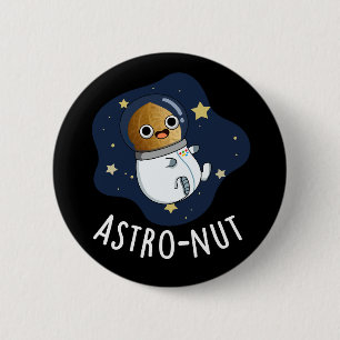 Badge Rond 5 Cm Astro-nut Funny Nut Astronaut Pun Dark BG
