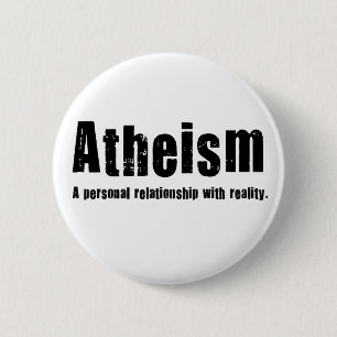 Badge Rond 5 Cm Athéisme. Une relation personnelle avec la réali