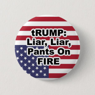 Badge Rond 5 Cm atout : Menteur, menteur, pantalon sur le feu