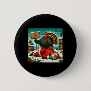 Badge Rond 5 Cm Attends Ton Tour Gros Garçon Turquie Père Noël Fun
